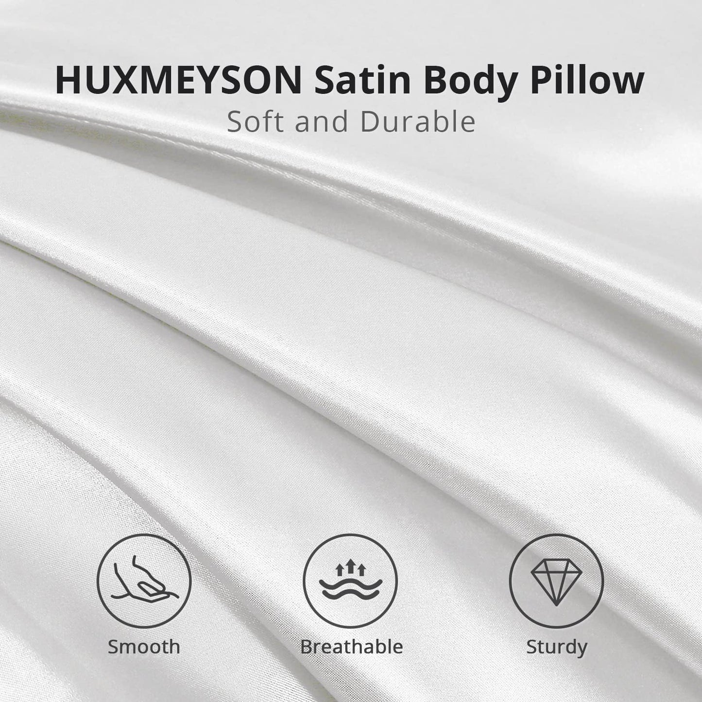 HUXMEYSON Satin Body Pillow — Grey